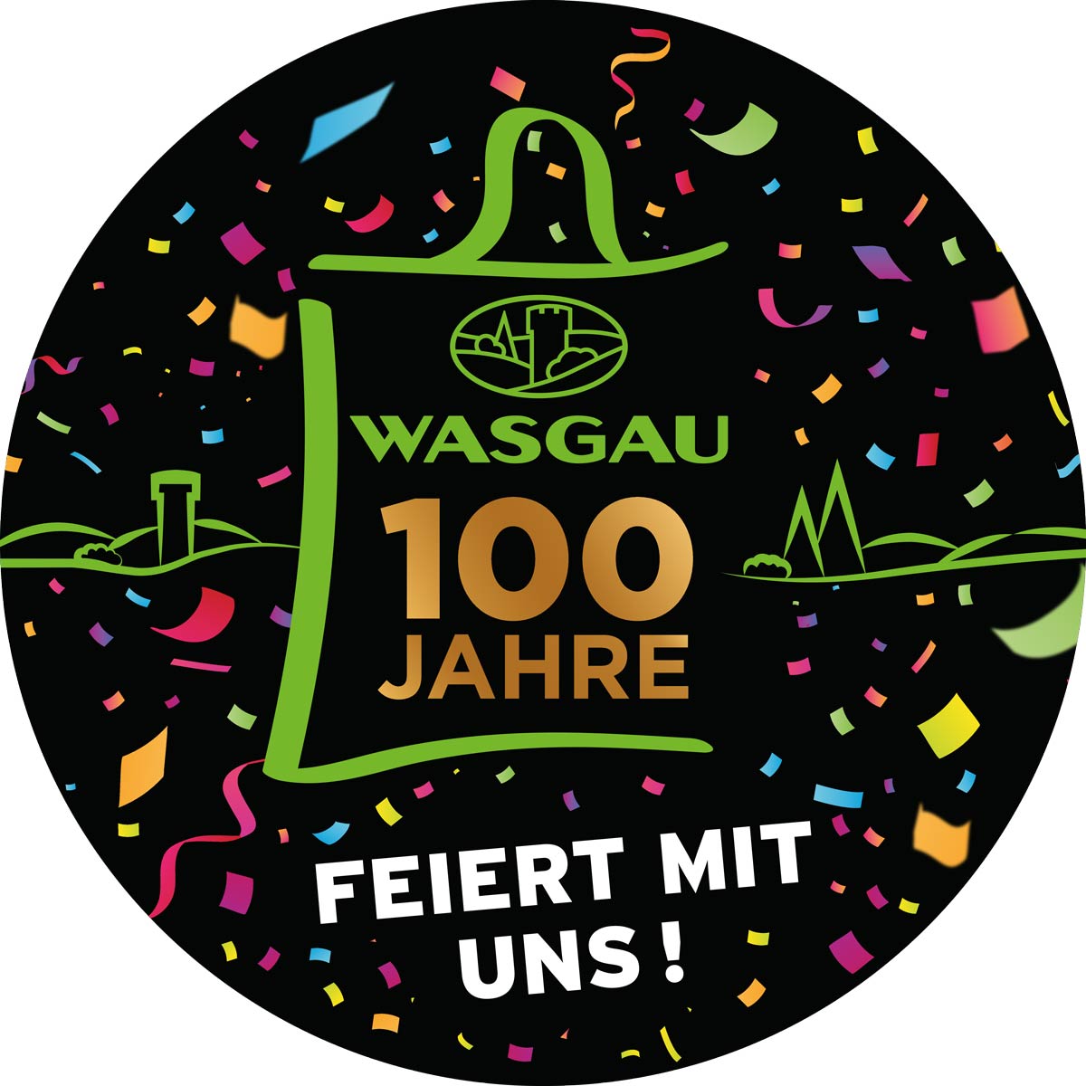 Kreisförmige Grafik mit buntem Konfetti, grünen Umrissen von Hügeln und Gebäuden und dem fettgedruckten Text "WASGAU 100 Jahre FEIERT MIT UNS!" - Feiern Sie mit uns das 100-jährige Bestehen von WASGAU auf einem leuchtenden schwarzen Hintergrund.