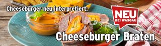 Neu bei WASGAU: Cheeseburger-Braten