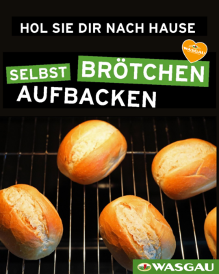 Frühstück mit warmen WASGAU Aufbackbrötchen direkt aus dem eigenen Ofen