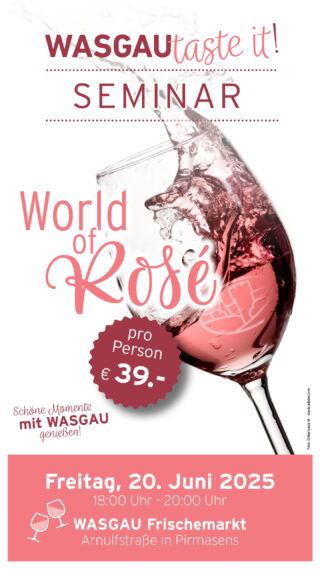 Mit WASGAU schöne Momente genießen und an unserem Wein-Seminar teilnehmen