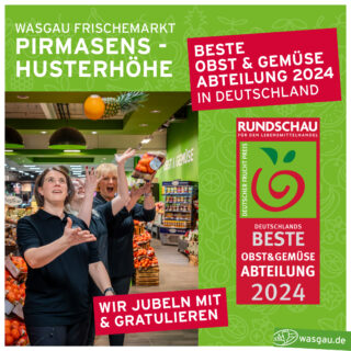 WASGAU hat die Beste Obst & Gemüseabteilung in Deutschland 2024