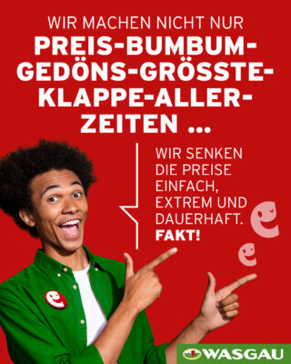 schlaues Sparen zu dauerhaft niedrigen Preisen - bei WASGAU
