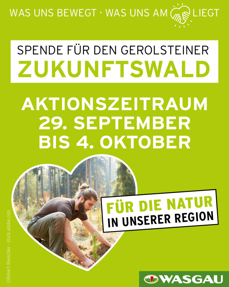 Ein Mann pflanzt einen Bäumchen in einem Wald; der Text wirbt für Spenden für das Projekt Gerolsteiner Zukunftswald im Rahmen der Initiative Herzenswoche Natur.