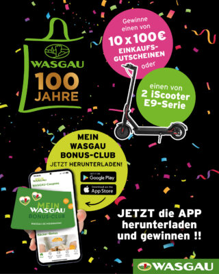 Jetzt mit der WASGAU App Einkaufsgutscheine im Wert von 100,- gewinnen oder einen eScooter