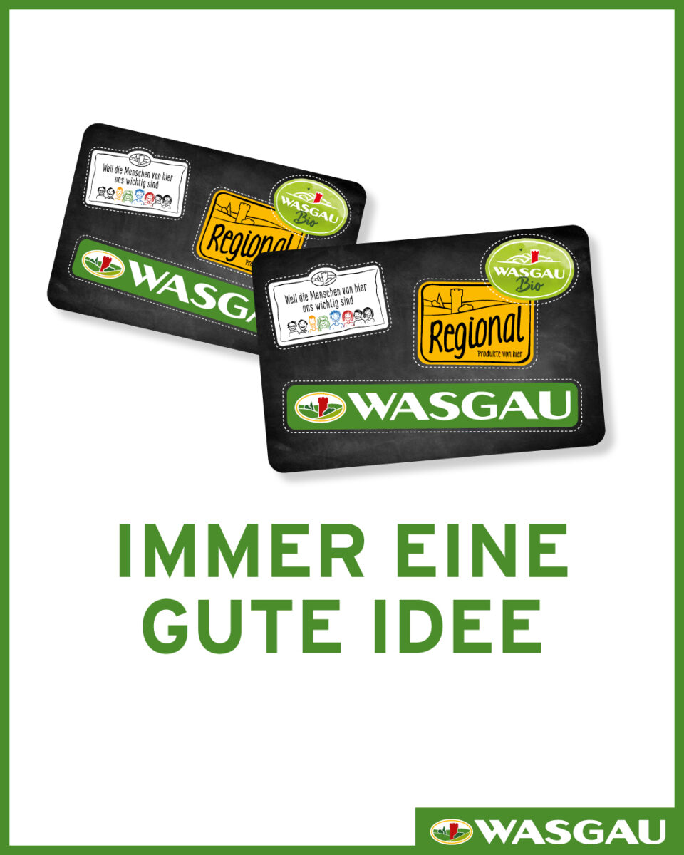 Die WASGAU Geschenkkarte - immer eine schlaue Idee